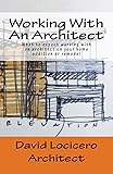 Working With An Architect: What to expect working with an architect on your home addition or remodel
