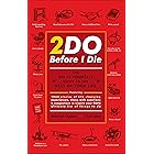 2Do Before I Die: The Do-It-Yourself Guide to the Rest of Your Life