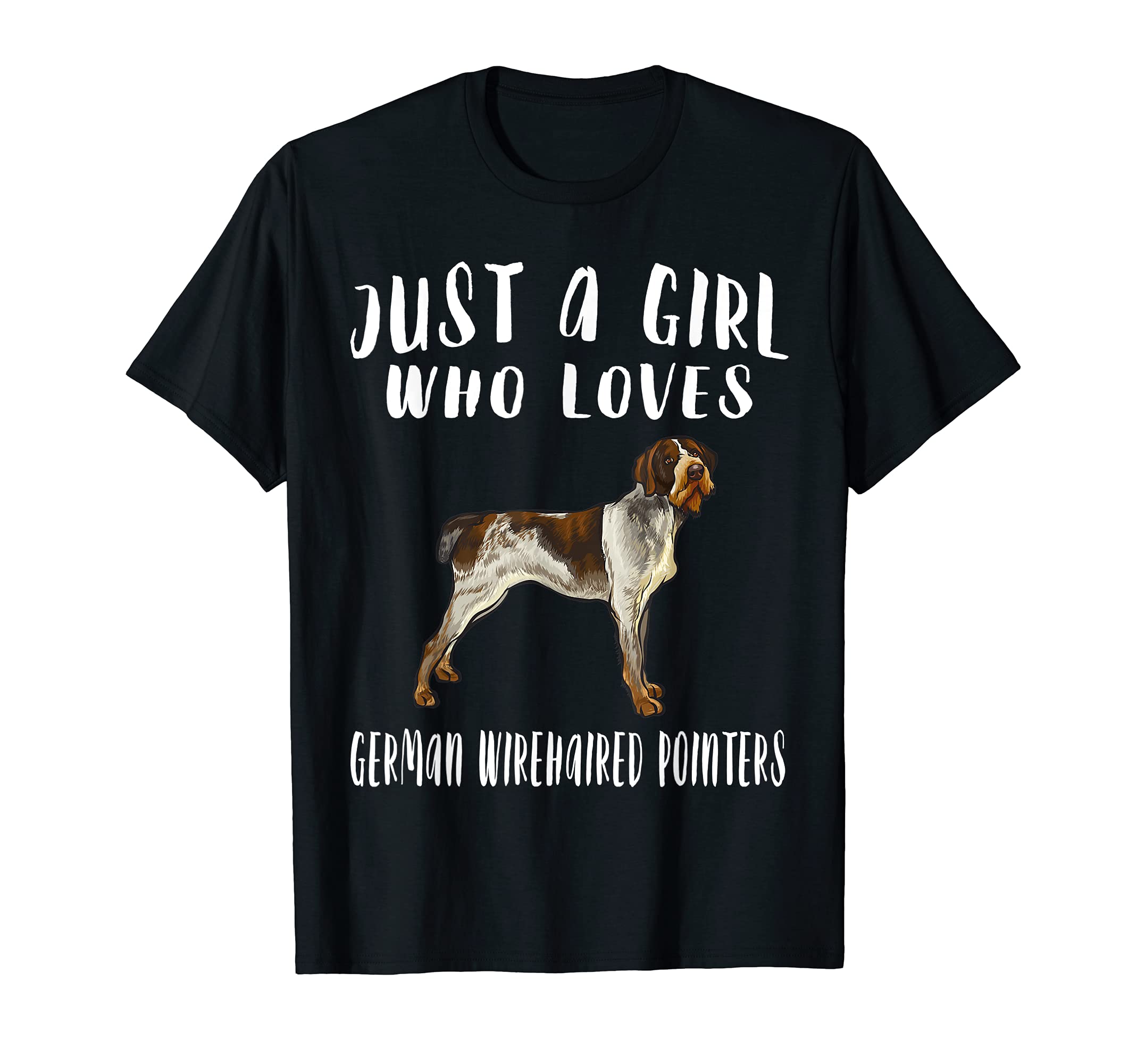 Im Just A Girl Who Loves German Wirehaired Pointers Dog T-Shirt