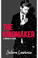 The Kingmaker (Powerplay Book 2) Kindle Edition