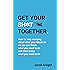 Get Your Sh*t Together: The New York Times Bestseller (A No F*cks Given Guide)