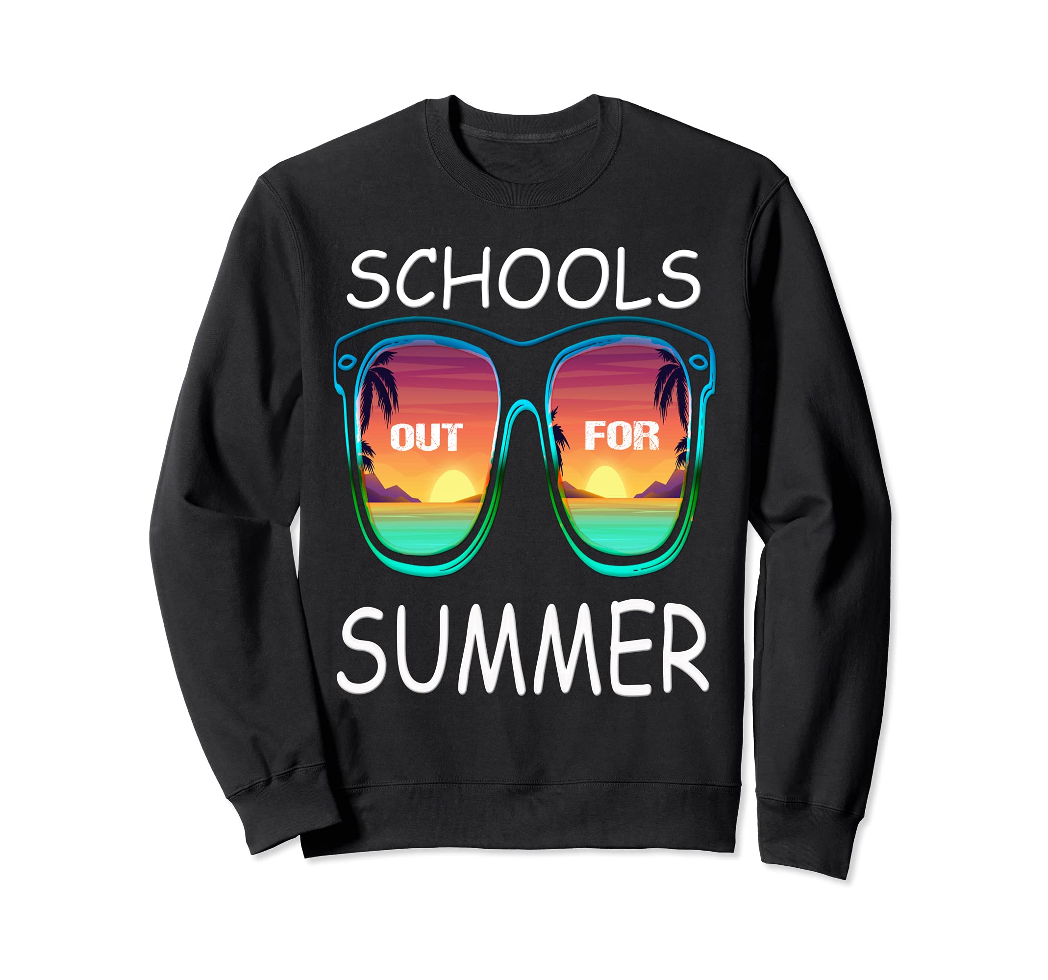 School's Out For Summer Teacher Student Sweatshirt