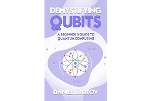Demystifying Qubits: A Beginner’s Guide to Quantum Computing