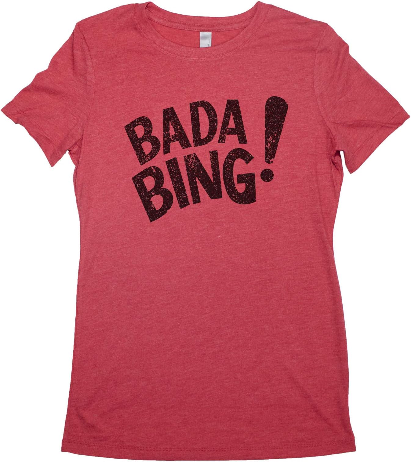 Funny Women's T-Shirt Sopranos Inspired, BADA Bing, TV Gift Shirt for Women