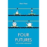 Four Futures: Life After Capitalism (Jacobin)