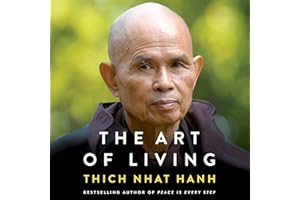 The Art of Living: Peace and Freedom in the Here and Now