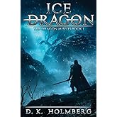 Ice Dragon: An Epic Fantasy Adventure (The Dragon Misfits)