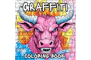 Graffiti Art Coloring Book for Adults and Teens With 50 Cool Graffiti Art Drawings: For Who Love Explore Urban Street Art Style, Hip Hop : A Creative and Spiritual Gift for Relaxing and Inspiration