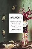 Awful Archives: Conspiracy Theory, Rhetoric, and