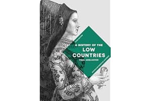A History of the Low Countries (Bloomsbury Essential Histories, 58)