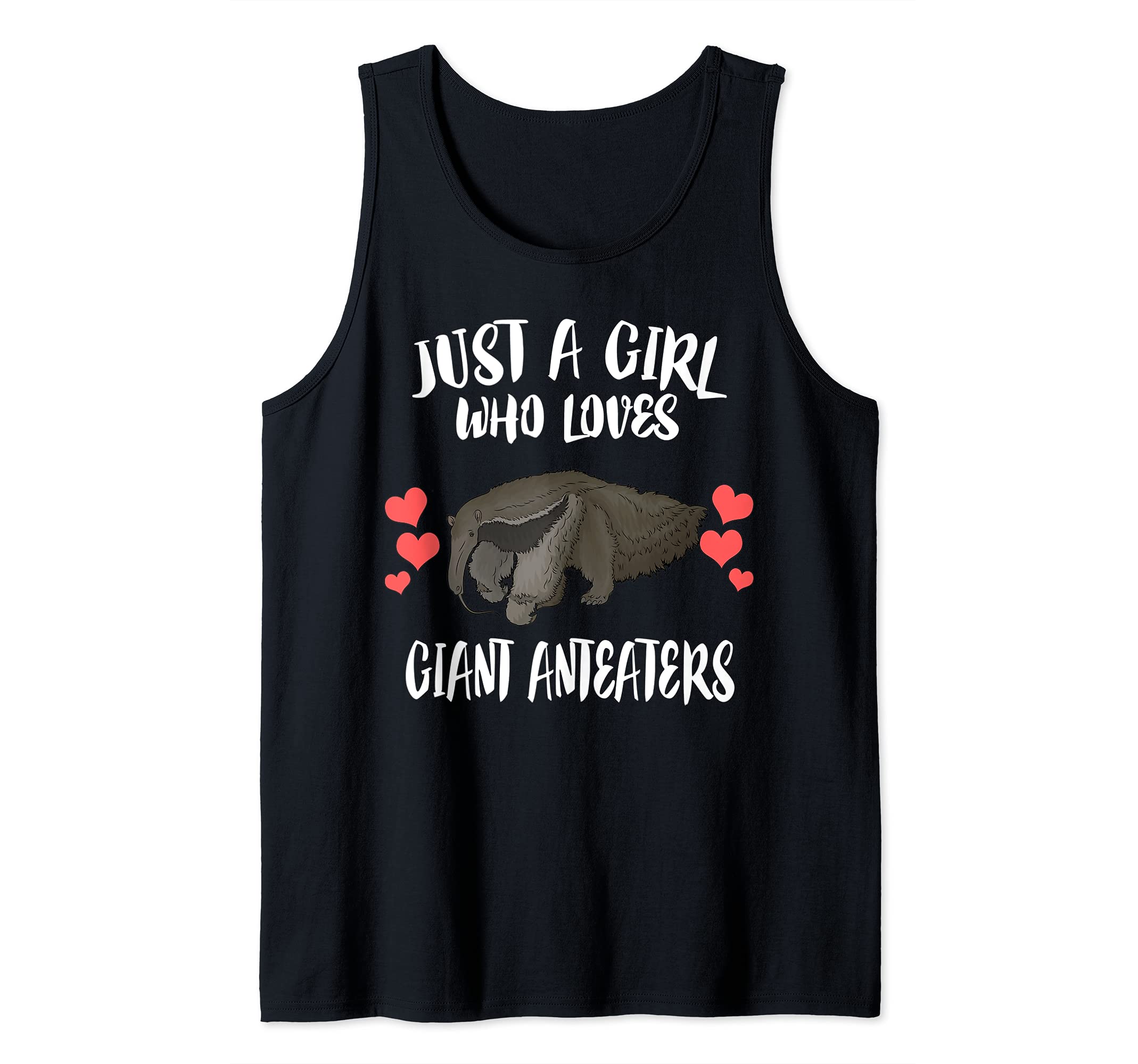 Just A Girl Who Loves Giant Anteaters Tank Top