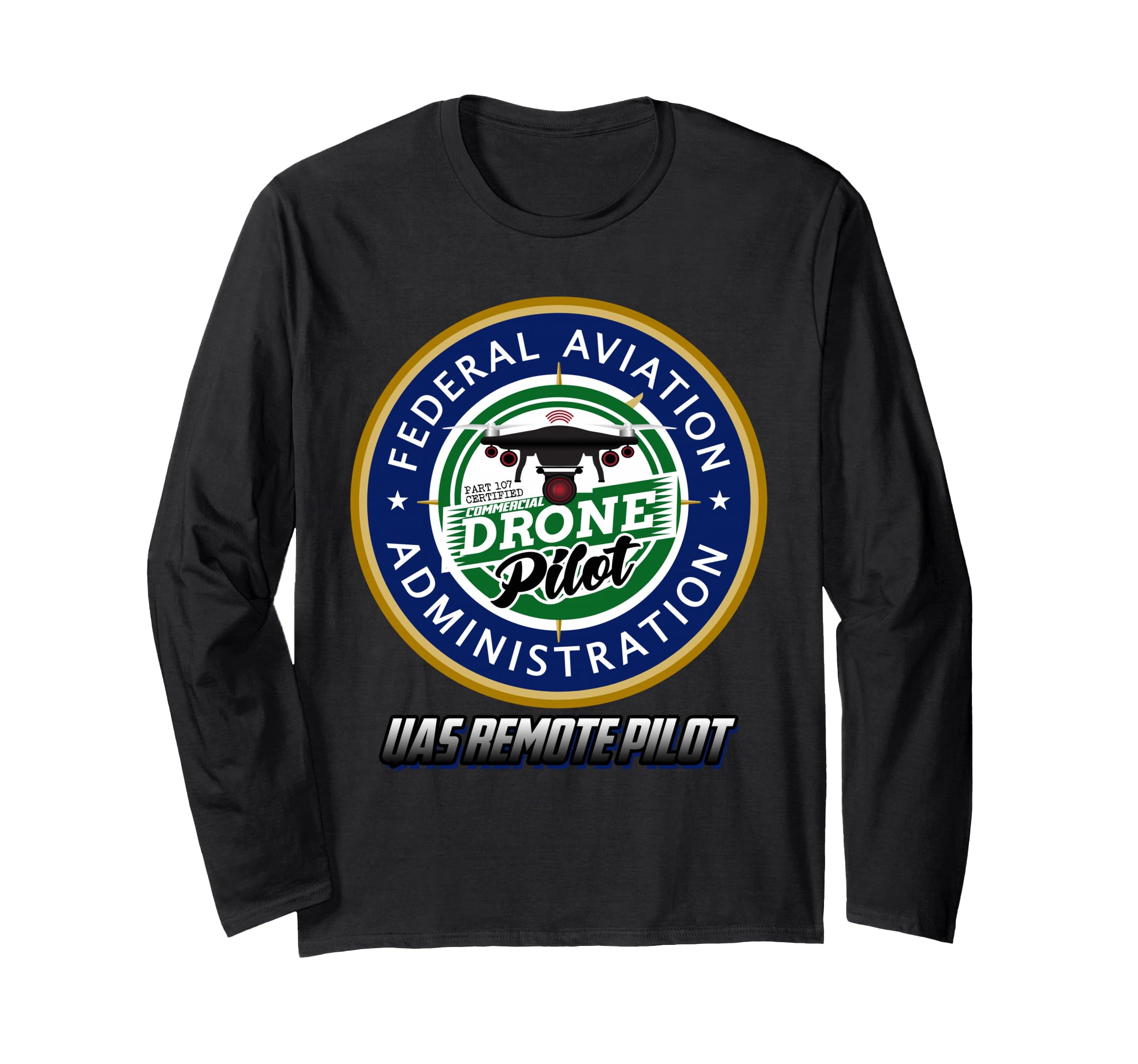 FAA Commercial Drone Pilot FAA Long Sleeve T-Shirt
