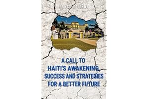 A call to Haiti's awakening, success and strategies for a better future