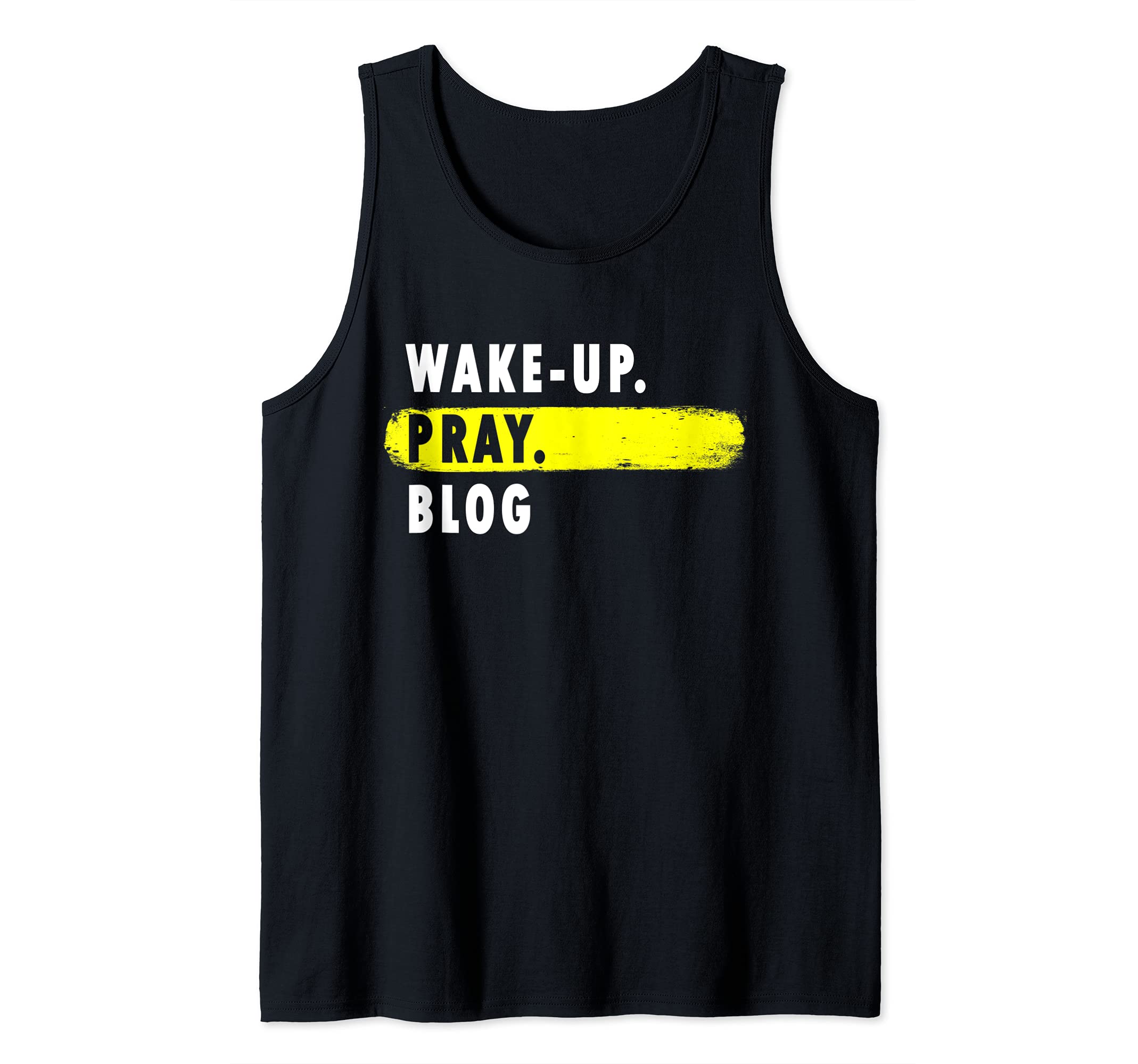 Wake Up, Pray, Blog - Novelty Hobby Tank Top