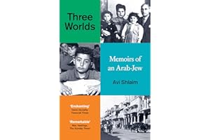 Three Worlds: Memoirs of an Arab-Jew - WINNER OF THE PEN HESSELL-TILTMAN PRIZE