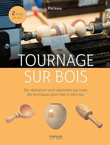 Download Tournage sur bois: Des réalisations pour apprendre pas à pas, des techniques pour créer à votre tour. PDF