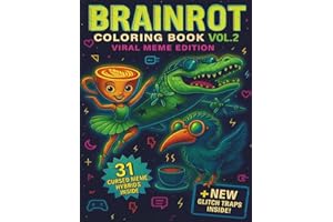 Brainrot Coloring Book Vol.2 Viral Meme Edition: Teen Slang Coloring Book & TikTok Activity for Gen Z – Funny Meme Characters, Viral Challenges & 70+ Pages for Teens Ages 11–14