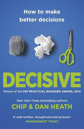 Download Decisive: How to Make Better Decisions PDF