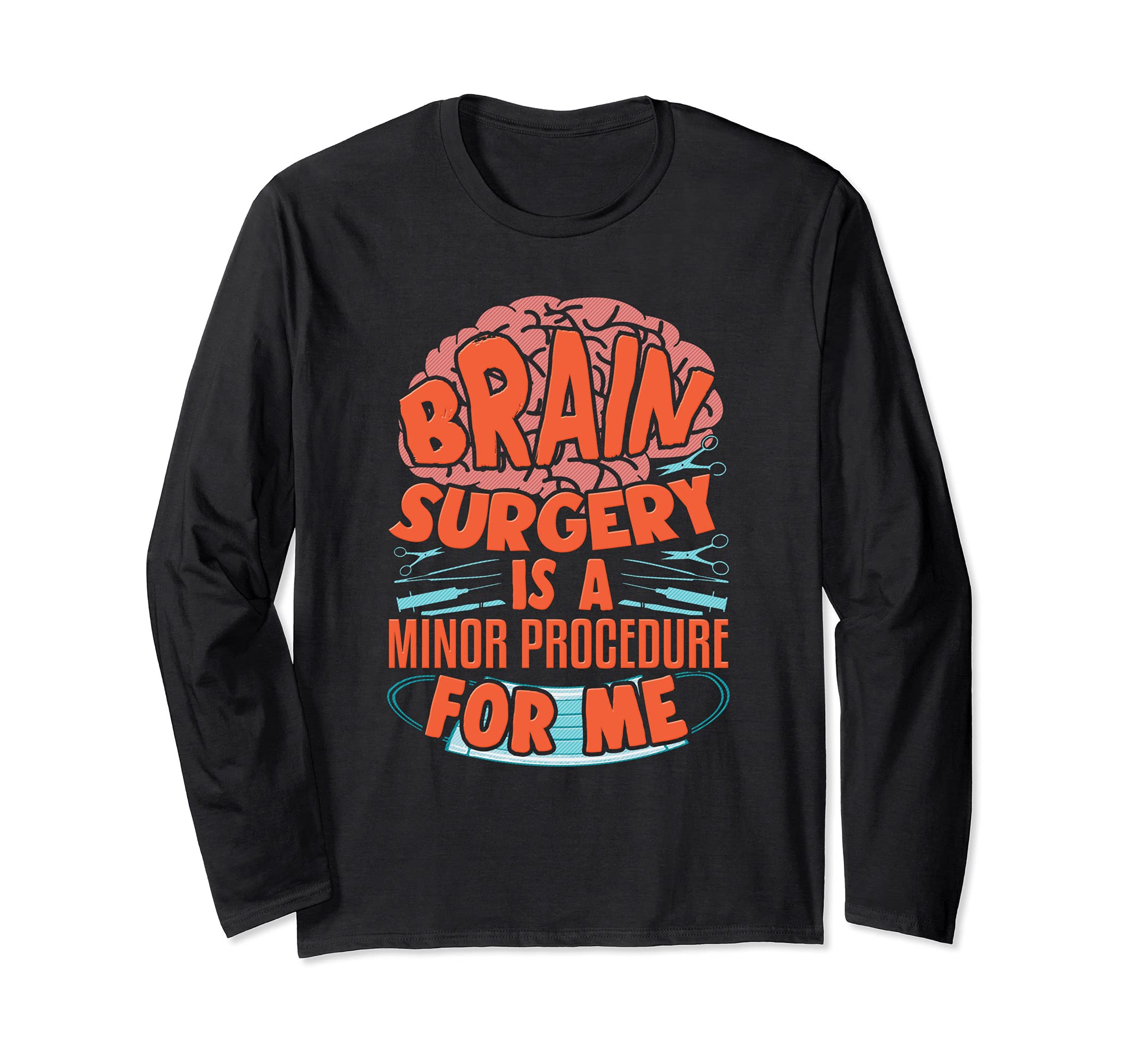 Brain Surgery Survivor Long Sleeve T-Shirt