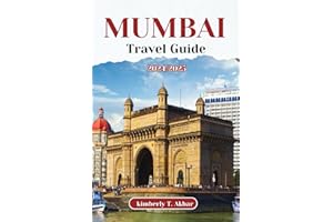 MUMBAI TRAVEL GUIDE 2024/2025: Explore the city's coastal charm, iconic landmarks and lively shores of Marine Drive. (Adventurer's Odyssey)