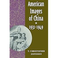 American Images of China, 1931-1949