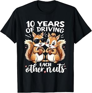 10 Years of Driving Each Other Nuts Funny Couple Anniversary T-Shirt