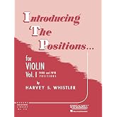 Introducing the Positions for Violin Volume 1 by Harvey S. Whistler | Violin Method Book for Third and Fifth Position | Beginner Violin Technique and Shifting Exercises | Essential String Study Guide
