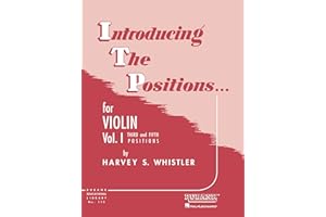 Introducing the Positions for Violin Volume 1 by Harvey S. Whistler | Violin Method Book for Third and Fifth Position | Beginner Violin Technique and Shifting Exercises | Essential String Study Guide