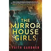 The Mirror House Girls: A psychological thriller