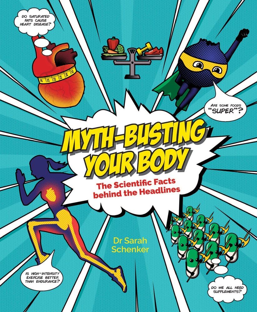 Myth-busting Your Body: The Scientific Facts Behind the Headlines