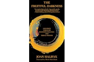 The Fruitful Darkness: A Journey Through Buddhist Practice and Tribal Wisdom