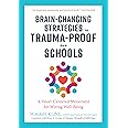 Brain-Changing Strategies to Trauma-Proof Our Schools: A Heart-Centered Movement for Wiring Well-Being