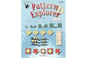 Pattern Explorer Level 1 Workbook - Pattern Problems to Develop Mathematical Reasoning (Grades 5-7)