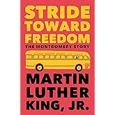 Stride Toward Freedom: The Montgomery Story (King Legacy)