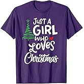 Just a Girl who Loves Christmas a Gift for Xmas T-Shirt