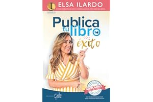 Publica tu libro con éxito: El abecedario que todo autor profesional debe conocer (Spanish Edition)
