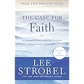 The Case for Faith: A Journalist Investigates the Toughest Objections to Christianity (Case for ... Series)