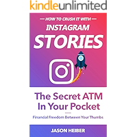 Instagram Stories: The Secret ATM in Your Pocket - Financial Freedom Between Your Thumbs book cover