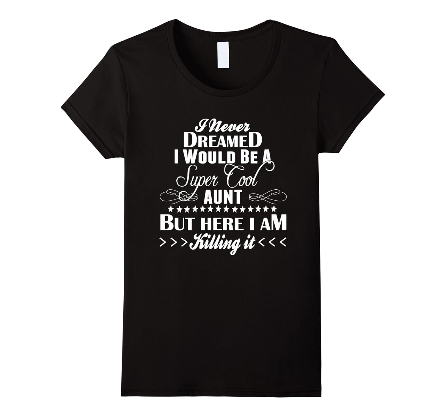 Womens Super Cool Aunt Killing It T-Shirt-ANZ