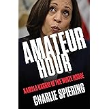 Amateur Hour: Kamala Harris in the White House