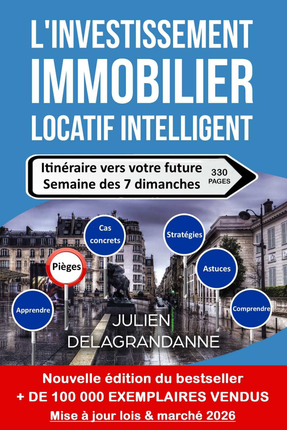 L'investissement immobilier locatif intelligent: Itinéraire vers votre future semaine des 7 dimanches (French Edition) Image