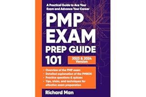 PMP Exam Prep Guide 101: A Practical Guide to Ace Your Exam and Advance Your Career