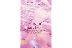 Les neuf marches: Histoire de naître et de renaître (French Edition)