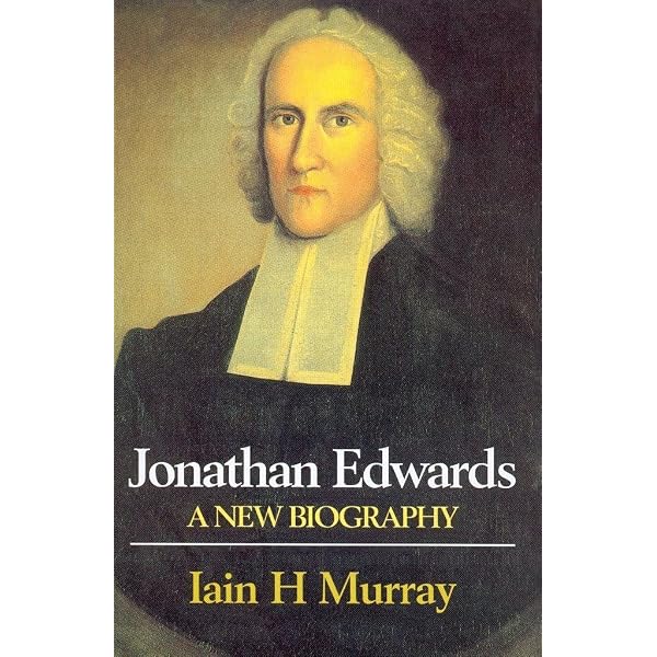 Jonathan Edwards: A Guided Tour of His Life and Thought: Nichols