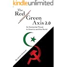 The Red-Green Axis 2.0: An Existential Threat to America and the World (Civilization Jihad Reader Series Book 13)