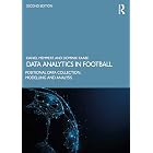 Data Analytics in Football: Positional Data Collection, Modelling and Analysis