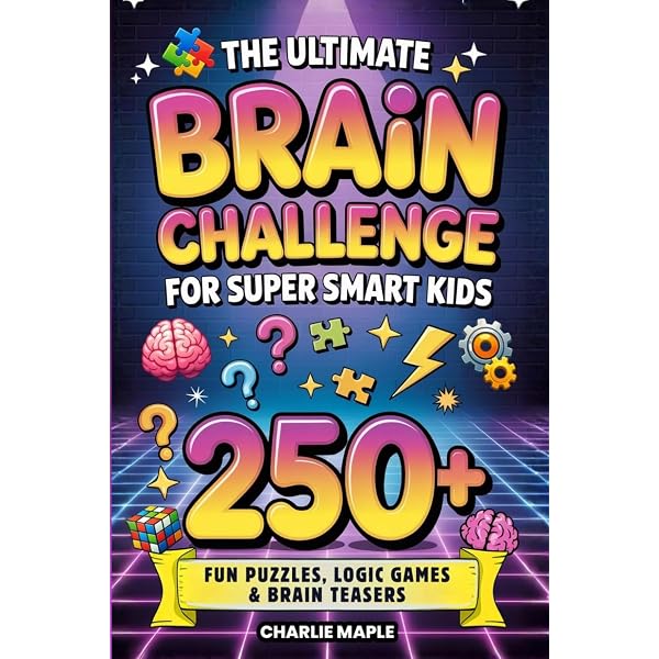 The Ultimate Puzzle Challenge for Super Smart Kids: 100+ Brain