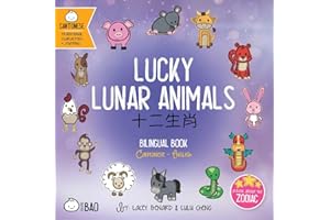 Lucky Lunar Animals (Cantonese-English Version): A Bilingual Book in English and Cantonese with Traditional Characters and Pi
