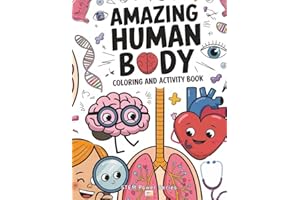 Amazing Human Body Coloring and Activity Book: Anatomy for Kids with Fun Facts and Trivia Questions