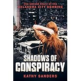 Shadows of Conspiracy: The Untold Story of the Oklahoma City Bombing